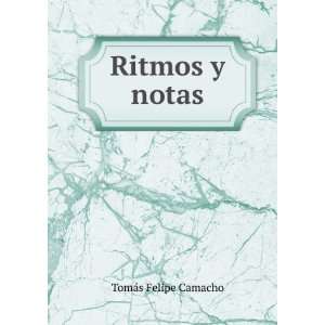  Ritmos y notas TomÃ¡s Felipe Camacho Books