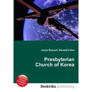  Presbyterian Church of Korea Ronald Cohn Jesse Russell 