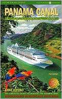 Panama Canal by Cruise Ship The Complete Guide to Cruising the Panama 