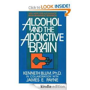 Alcohol and the Addictive Brain Kenneth Blum  Kindle 