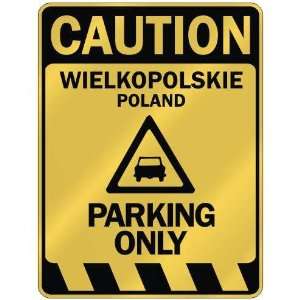   CAUTION WIELKOPOLSKIE PARKING ONLY  PARKING SIGN POLAND 