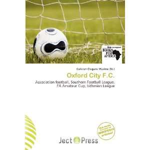    Oxford City F.C. (9786200576620) Carleton Olegario Máximo Books