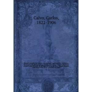   nos jours, preÌceÌdeÌ dun meÌm. 6 Carlos, 1822 1906 Calvo Books