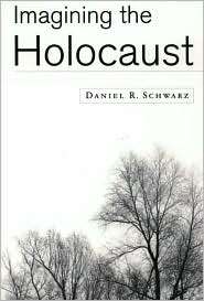 Imagining the Holocaust, (0312233019), Daniel R. Schwarz, Textbooks 