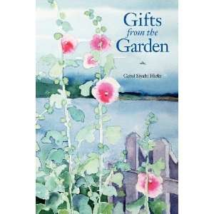    Gifts from the Garden [Paperback] Carol Siyahi Hicks Books