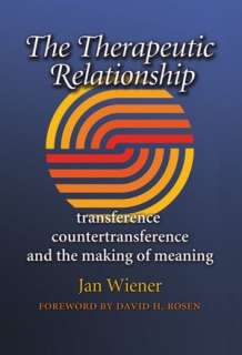 The Therapeutic Relationship Transference, Countertransference, and 