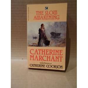 The Slow Awakening Catherine Marchant  Books