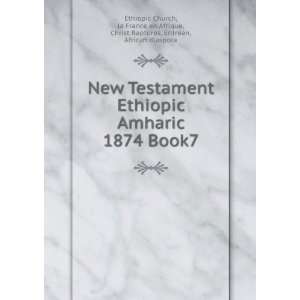  New Testament Ethiopic Amharic 1874 Book7 la France en 