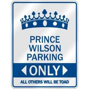   PRINCE WILSON PARKING ONLY  PARKING SIGN NAME