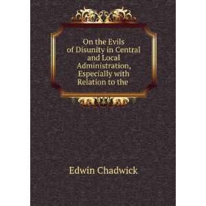   Especially with Relation to the . Edwin Chadwick  Books