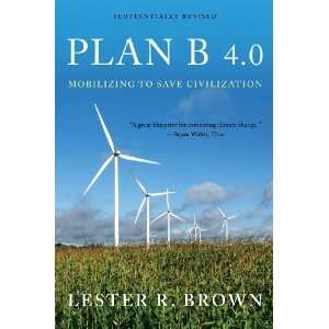  Plan B 4.0 Mobilizing to Save Civilization (Substantially 
