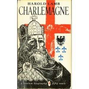  Charlemagne The Legend And The Man Harold Lamb Books