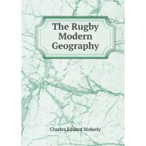  The Rugby Modern Geography Charles Edward Moberly Books