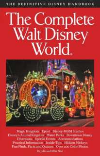   Complete Guide To Walt Disney World by Julie Neal 