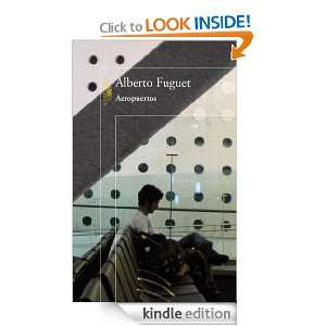 Aeropuertos (Spanish Edition) Alberto Fuguet  Kindle 