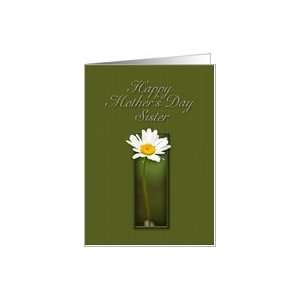  Sister Happy Mother`s Day, White Daisy on Green Background 
