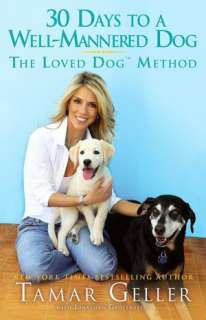   30 Days to a Well Mannered Dog The Loved Dog Method 