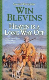 Heaven Is a Long Way Off A Novel of the Mountain Men (Rendezvous 