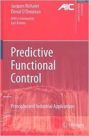 Predictive Functional Control Principles and Industrial Applications 
