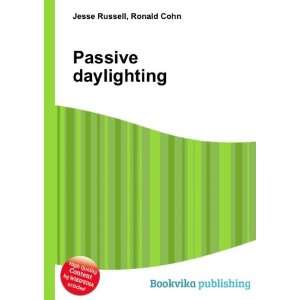  Passive daylighting Ronald Cohn Jesse Russell Books