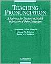 Teaching Pronunciation A Reference for Teachers of English to 