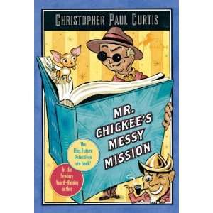   . Chickees Messy Mission [Paperback] Christopher Paul Curtis Books