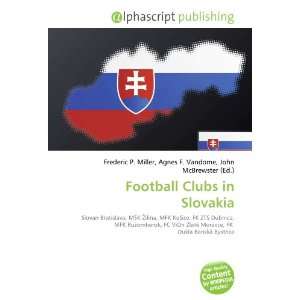  Football Clubs in Slovakia (9786134214827) Books