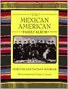 The Mexican American Family Dorothy Hoobler