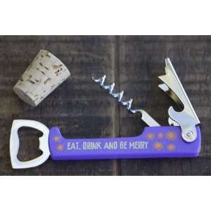  Eat, Drink, and Be Merry Bottle Opener and Corkscrew 