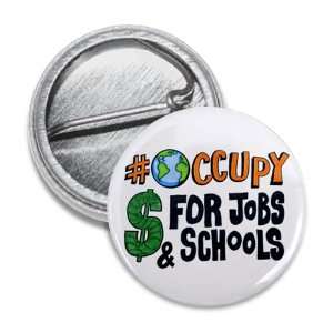  Hashtag Occupy for SCHOOLS and JOBS OWS We Are the 99% 1 