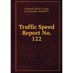   Report No. 122 David L.,Gray, Leroy,Genda, Donald W. Cochran Books