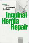 Inguinal Hernia Repair, (3805560311), V. Schumpelick, Textbooks 