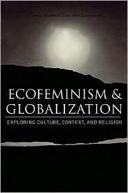 Ecofeminism And Globalization, (0742526984), Heather Eaton, Textbooks 