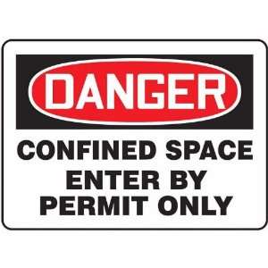 Safety Sign, Danger   Confined Space Enter By Permit Only, 7 X 10 