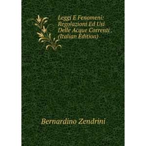   Delle Acque Correnti . (Italian Edition) Bernardino Zendrini Books