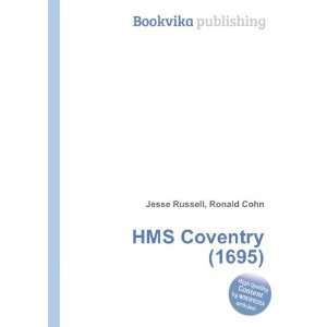  HMS Coventry (1695) Ronald Cohn Jesse Russell Books