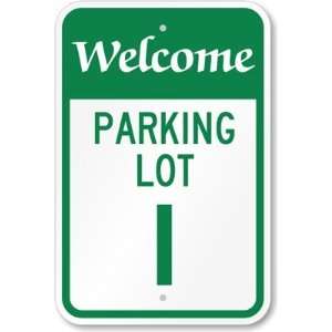  Welcome   Parking Lot I High Intensity Grade Sign, 18 x 