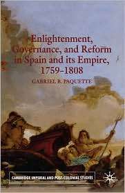 Enlightenment, Governance And Reform In Spain And Its Empire, 1759 