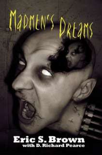   Madmens Dreams by Eric S. Brown, Permuted Press 