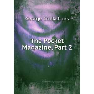  The Pocket Magazine, Part 2 George Cruikshank Books