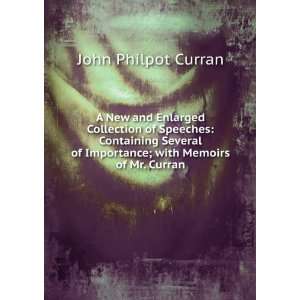   of Importance; with Memoirs of Mr. Curran John Philpot Curran Books