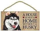 house is not a home without a siberian husky wood