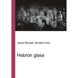  Hebron glass Ronald Cohn Jesse Russell Books