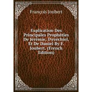   ezÃ©chiel, Et De Daniel By F. Joubert. (French Edition) FranÃ