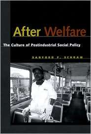 After Welfare The Culture of Postindustrial Social Policy 