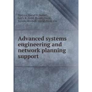  engineering and network planning support David H.,Barrett, Larry K 