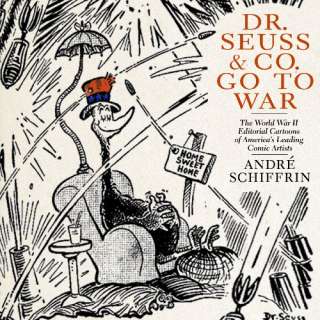   The World War II Editorial Cartoons of Americas Leading Comic Artists