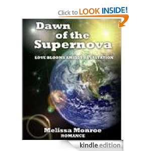 Dawn Of The Supernova Love blooms amidst devastation Melissa Monroe 