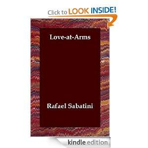 Love At Arms Rafael Sabatini  Kindle Store