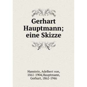   Adelbert von, 1861 1904,Hauptmann, Gerhart, 1862 1946 Hanstein Books